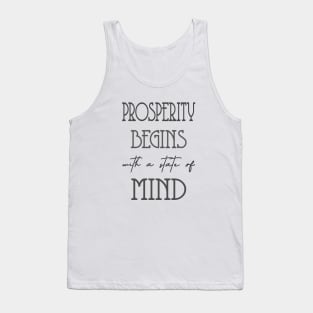 Prosperity begins with a state of mind | Prosperity Tank Top